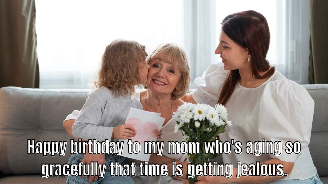 45 Funny Birthday Wishes For Mom That'll Brighten Her Day