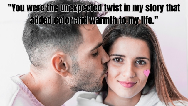Unexpected Love Quotes for Her - Beautiful Words for Your Amazing Woman