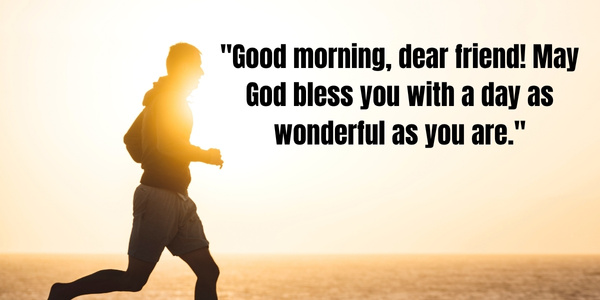 Good Morning God Bless You Quotes for Friends