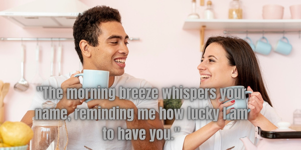 Sweet and Tender Good Morning Messages
