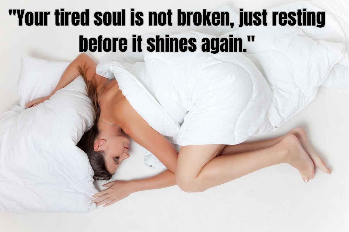 120+ Soul Tired Quotes To Uplift You When Feeling Drained