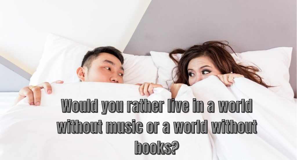 Crazy and Weird "Would You Rather" Questions for Adults