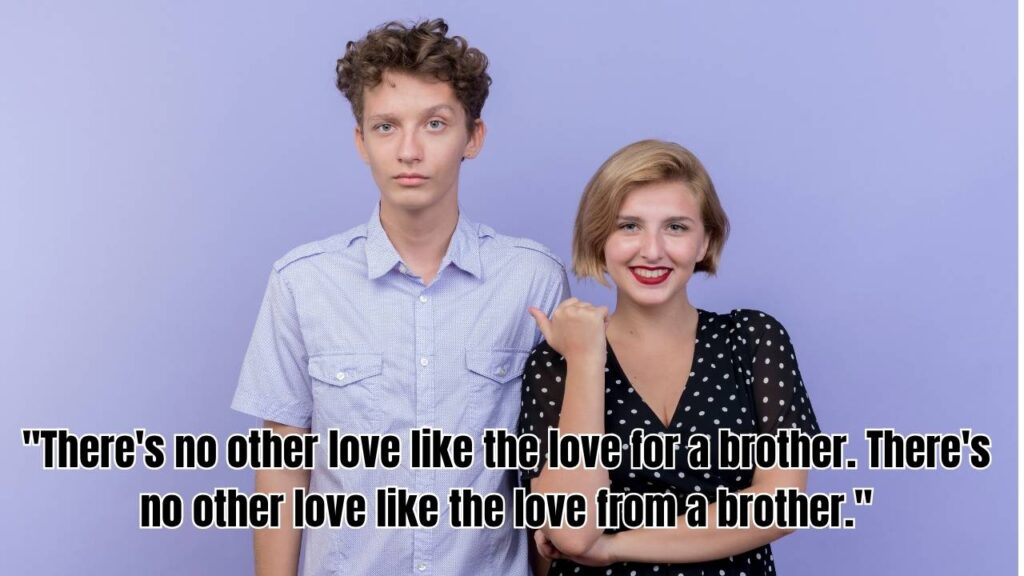 Sweet and Sentimental Brother and Sister Quotes
