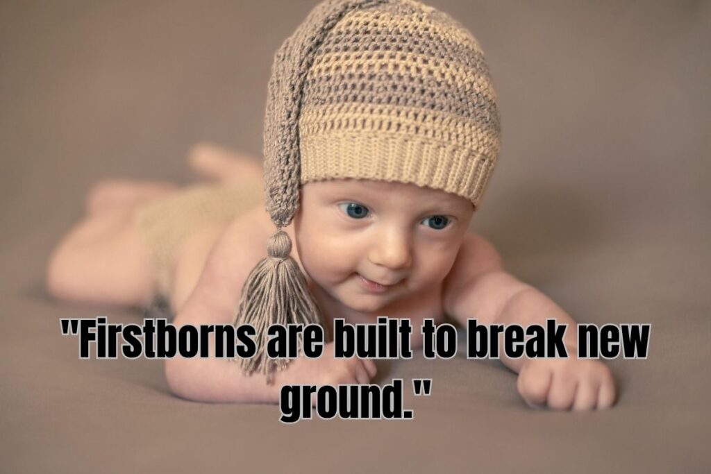 Heartwarming First Born Quotes: Celebrating Those Precious First Steps