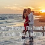 Embracing Love In The Sand: 115+ Beach Love Quotes to Inspire Your Heart Embracing Love In The Sand: 115+ Beach Love Quotes to Inspire Your Heart