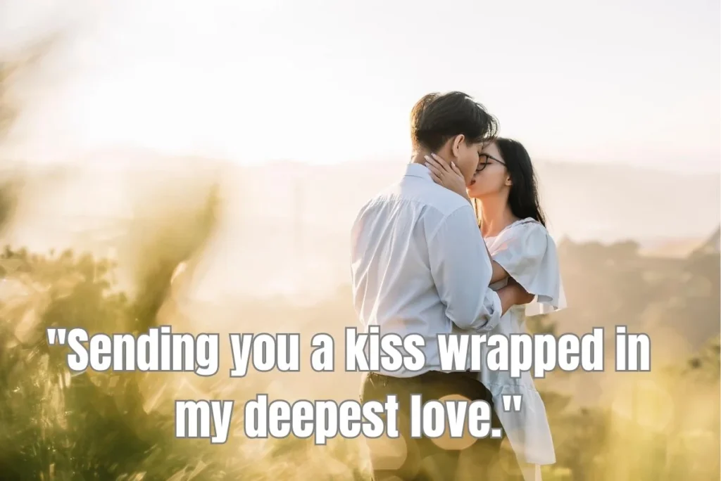 161+ Heartfelt and Romantic Kiss Messages for My Love