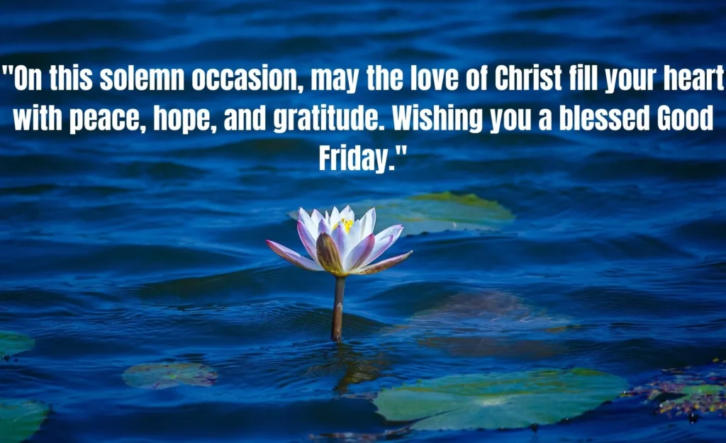 52 Good Friday Wishes Honouring Christ's Sacrifice and Love - Messages of Faith and Hope