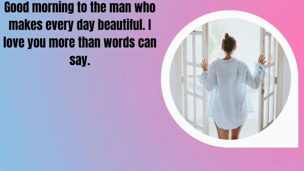 130 Sweet "Good Morning" Messages To Start Their Day