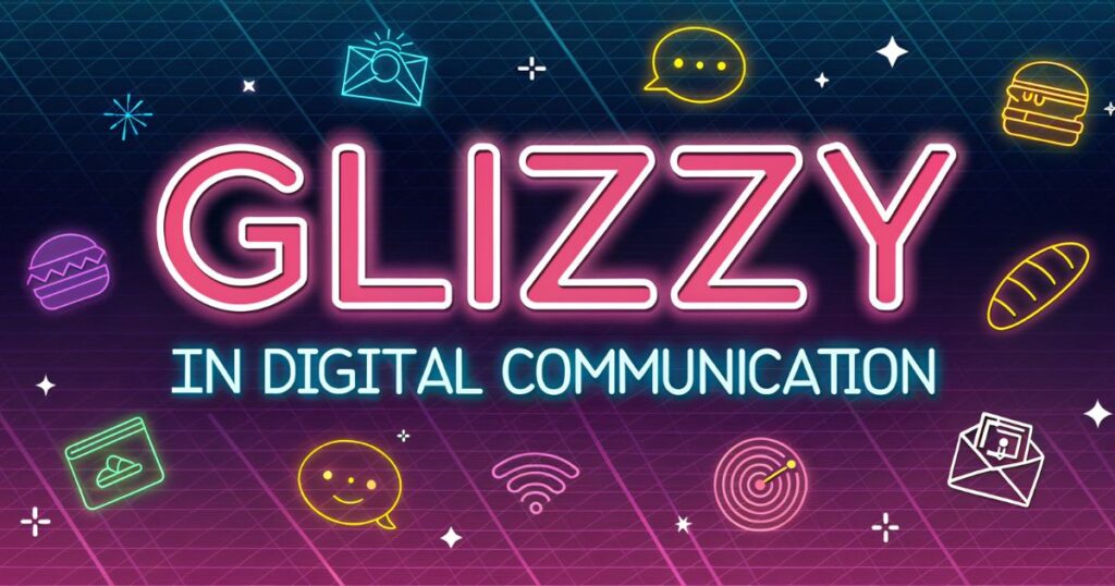 glizzy-in-digital-communication