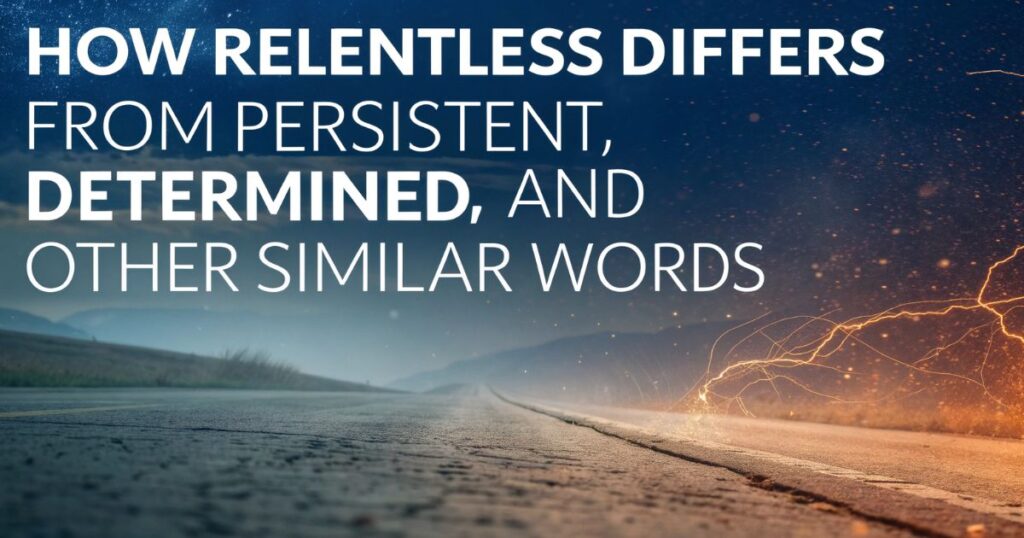 how-relentless-differs-from-persistent