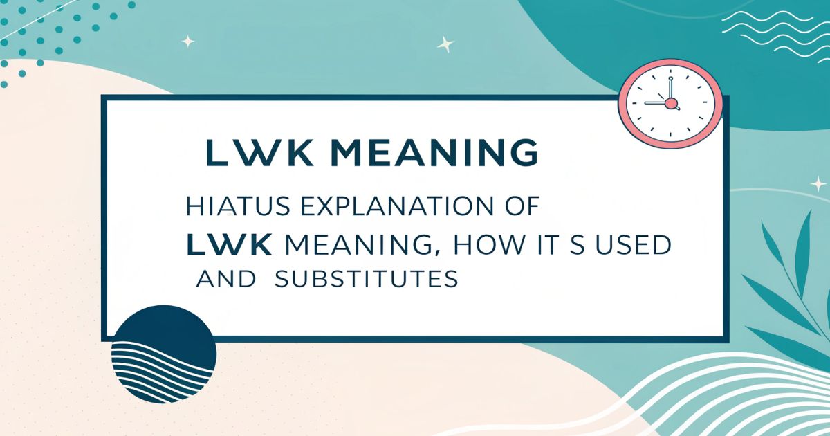lwk-meaning