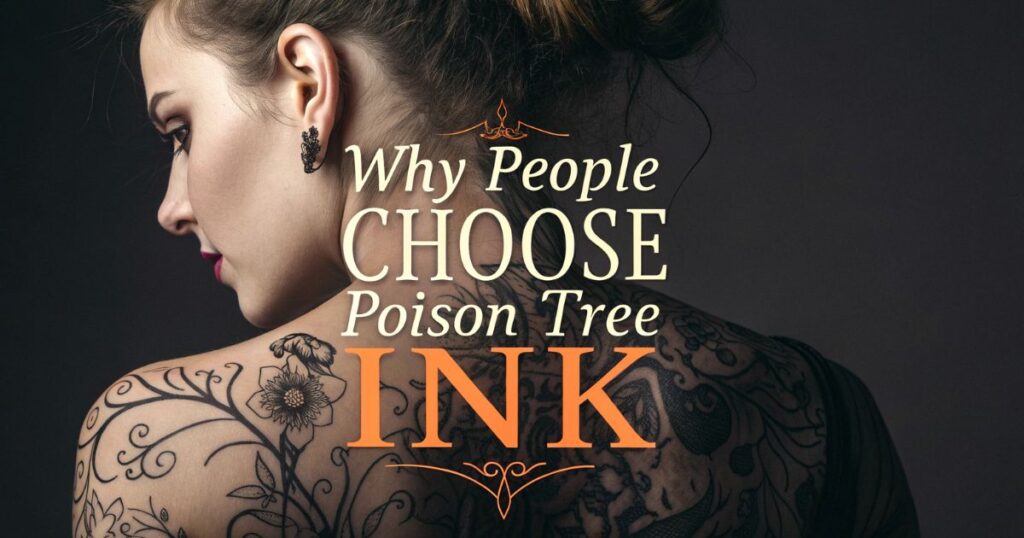 why-people-choose-poison-tree-ink