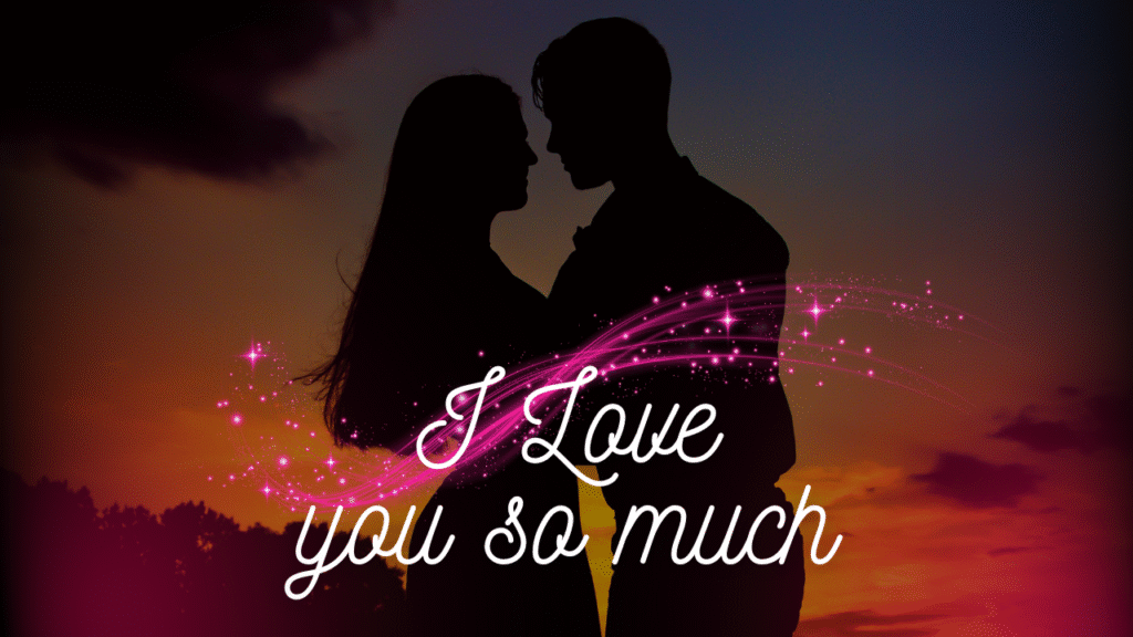 120+ Romantic Love Messages to Tell Them How You Feel